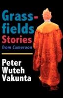 Grassfields Stories from Cameroon - Peter Wuteh Vakunta - cover