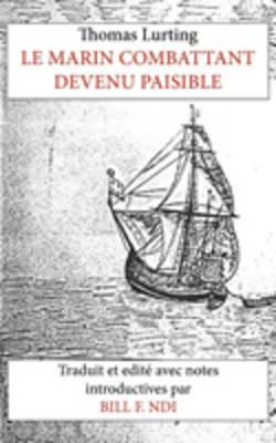 Le Marin Combattant Devenu Paisible - Thomas Lurting,William F. Ndi - cover