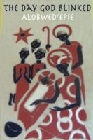 The Day God Blinked - Epie Alobwed - cover