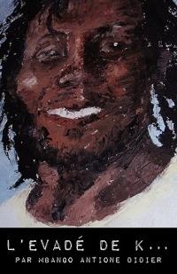 L'Evade De K - Antione Didier - cover