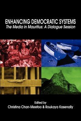 Enhancing Democratic Systems. The Media in Mauritius: A Dialogue Session - cover
