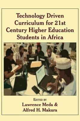 Technology Driven Curriculum for 21st Century Higher Education Students in Africa - cover