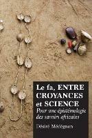 Le fa, entre croyances et science: Pour une epistemologie des savoirs africains - Desire Medegnon - cover