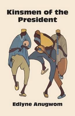 Kinsmen of the President - Edlyne Anugwom - cover