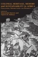 Colonial Heritage, Memory and Sustainability in Africa. Challenges, Opportunities and Prospects - cover