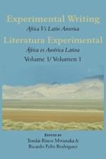 Experimental Writing: Africa vs Latin America Vol 1: Literatura Experimental: Africa vs America Latina Vol 1