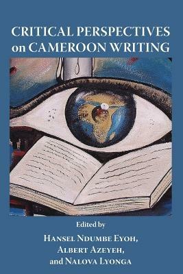 Critical Perspectives on Cameroon Writing - cover