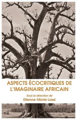 Aspects Ecocritiques de L Imaginaire Africain - cover