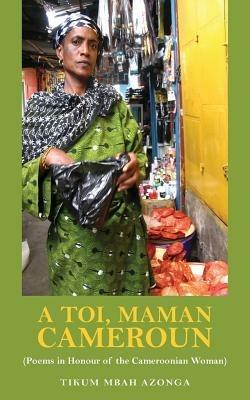 A Toi, Maman Cameroun - Tikum Mbah Azonga - cover