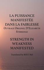 La Puissance Manifestee Dans La Faiblesse: Ouvrage Originel D'Elizabeth Stirredge