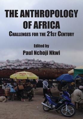 The Anthropology of Africa: Challenges for the 21st Century - cover