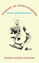 Stream of Consciousness: Poetics of the Universal