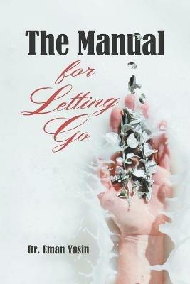 The Manual for Letting Go - Eman Yasin - cover