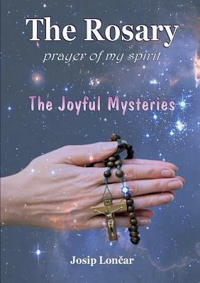 The Rosary - Prayer of My Spirit - Josip Loncar - cover