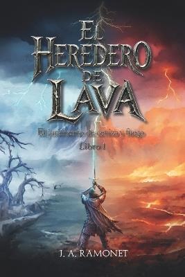 El heredero de lava - J A Ramonet - cover