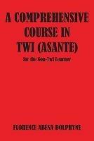 Comprehensive Course in Twi (Asa
