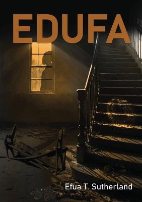 Edufa - Efua T Sutherland - cover