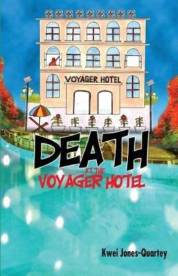 Death at the Voyager Hotel - Kwei Quartey - cover