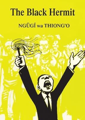 The Black Hermit - Ngugi Wa Thiong'o - cover