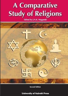 A Comparative Study of Religions. Second Edition - J N K Mugambi - cover