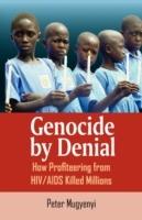 Genocide by Denial: How Profiteering from HIV/AIDS Killed Millions