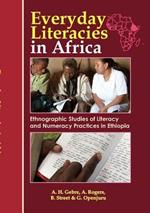 Everyday Literacies in Africa. Ethnographic Studies of Literacy and Numeracy Practices in Ethiopia