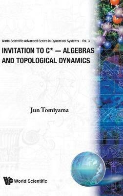 Invitation To C*-algebras And Topological Dynamics - Jun Tomiyama - cover