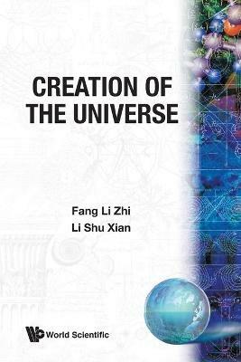 Creation Of The Universe - Lizhi Fang,Shu Xian Li - cover