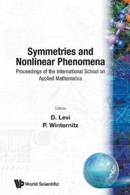 Symmetries And Nonlinear Phenomena - Proceedings Of The International School On Applied Mathematics - cover