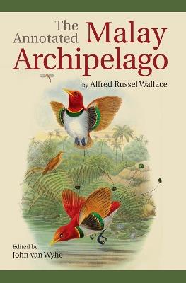 The Annotated Malay Archipelago by Alfred Russel Wallace - cover