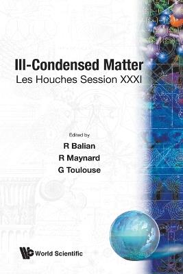 Ill-condensed Matter: Les Houches Session Xxxi - cover
