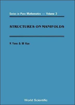 Structures On Manifolds - Masahiro Kon,K Yano - cover