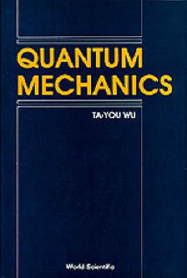 Quantum Mechanics - Ta-you Wu - cover