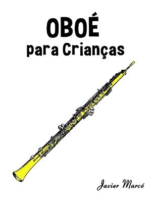 Oboé para Crianças: Canções de Natal, Música Clássica, Canções Infantis e Canções Folclóricas! - Javier Marcó - cover