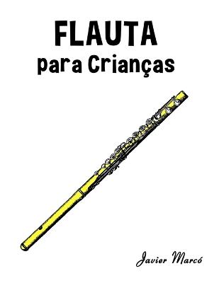 Flauta para Crianças: Canções de Natal, Música Clássica, Canções Infantis e Canções Folclóricas! - Javier Marcó - cover