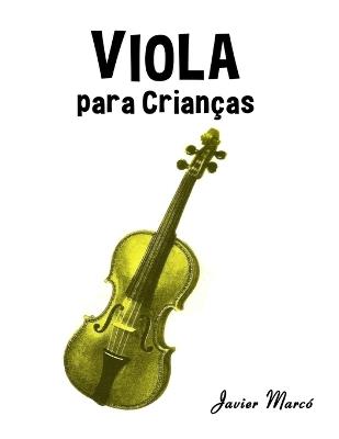 Viola para Crianças: Canções de Natal, Música Clássica, Canções Infantis e Canções Folclóricas! - Javier Marcó - cover