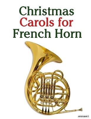 Christmas Carols for French Horn - Javier Marcó - cover