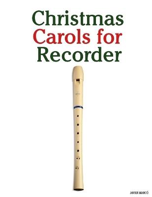 Christmas Carols for Recorder - Javier Marcó - cover