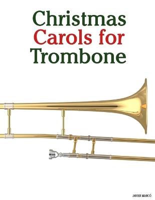 Christmas Carols for Trombone - Javier Marcó - cover