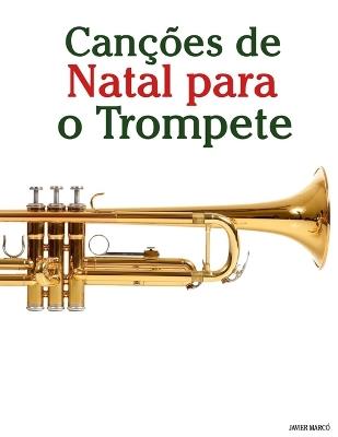 Canções de Natal para o Trompete - Javier Marcó - cover
