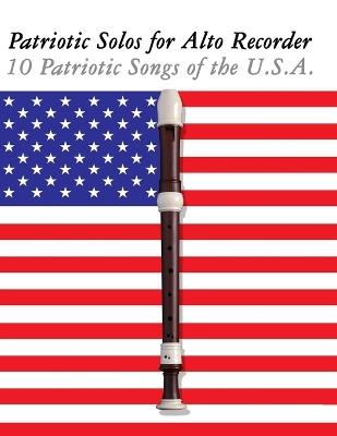 Patriotic Solos for Alto Recorder: 10 Patriotic Songs of the U.S.A. - Uncle Sam - cover