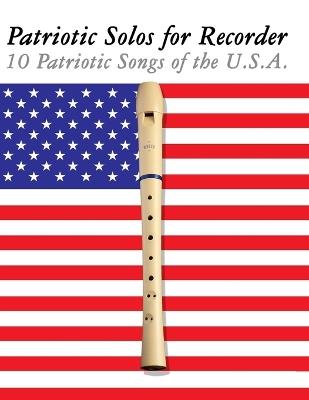 Patriotic Solos for Recorder: 10 Patriotic Songs of the U.S.A. - Uncle Sam - cover