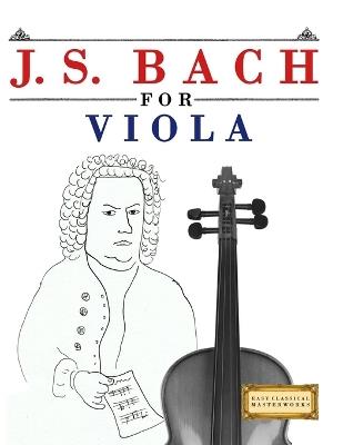 J. S. Bach for Viola: 10 Easy Themes for Viola Beginner Book - E C Masterworks - cover