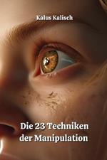 Die 23 Techniken der Manipulation