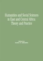 Humanities and Social Sciences in East and Central Africa: Theory and Practice