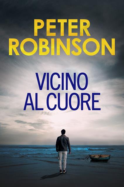 Vicino al cuore - Peter Robinson - ebook