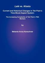 Laik vs. Klostu: Current and historical changes in Tok Pisin's time-mood-aspect system: the increasing complexity of Tok Pisin's TMA markers