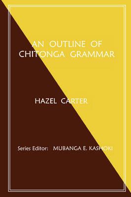 An Outline of Chitonga Grammar - Hazel Carter - cover