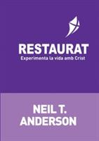 Restaurat: Experimenta la vida amb Crist - Neil T Anderson - cover