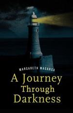A Journey Through Darkness. A Story of Inspiration